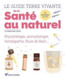 Le guide Terre Vivante de la santé au naturel