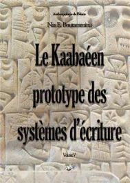 Le kaabaéen, prototype des systèmes d&rsquo;écriture. Volume V