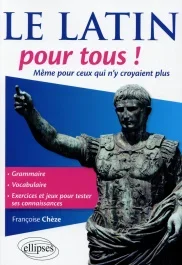 Le latin pour tous ! Même pour ceux qui n&rsquo;y croyaient plus