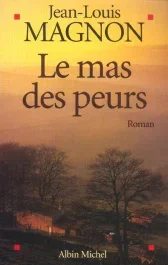 Le Mas des Peurs