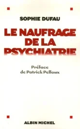 Le naufrage de la psychiatrie