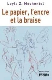 Le papier, l&rsquo;encre et la braise