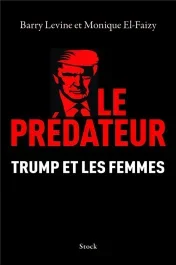 Le prédateur. Trump et les femmes