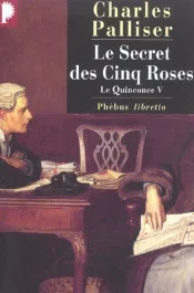 Le Quinconce Tome 5 : Le Secret des cinq roses