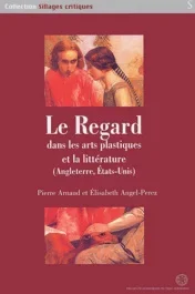 Le regard dans les arts plastiques et la littérature (Angleterre, Etats-Unis)