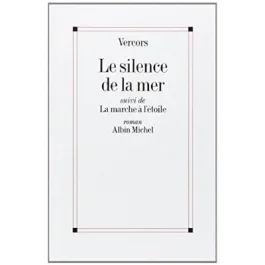 Le Silence de la mer. La Marche à l&rsquo;étoile