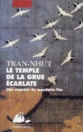 Le temple de la grue écarlate. Une enquête du mandarin Tân