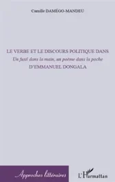 Le verbe et le discours politique dans « Un fusil dans la main, un poème dans la poche » d&rsquo;Emmanuel Do