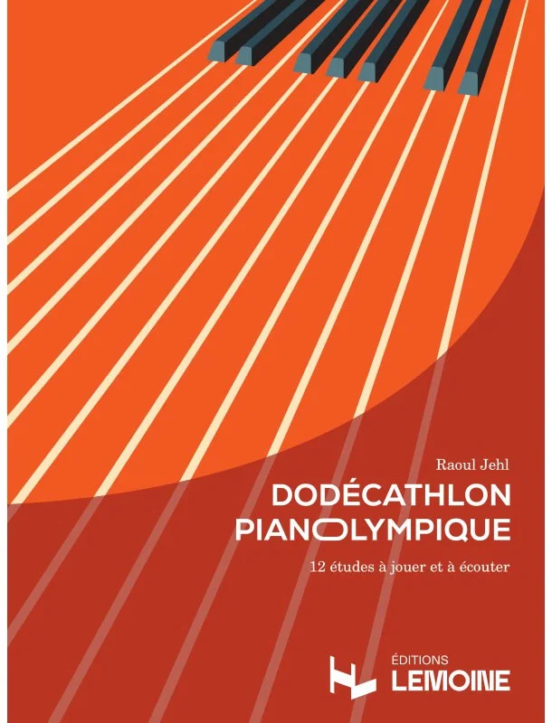 Lemoine Jehl R. – Dodécathlon Pianolympique