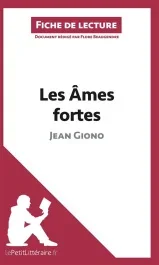 Les âmes fortes de Jean Giono. Fiche de lecture
