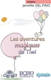 Les aventures magiques de Tiwi [ADAPTE AUX DYS