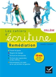 Les cahiers d&rsquo;écriture collège. Remédiation