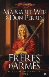 Les chroniques de Raistlin Tome 2 : Frères d&rsquo;armes