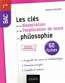 Les clés de la dissertation et de l&rsquo;explication de texte en philosophie en 60 fiches BAC Tle. Editio