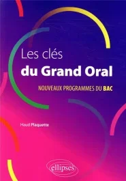 Les clés du grand oral. Edition 2020