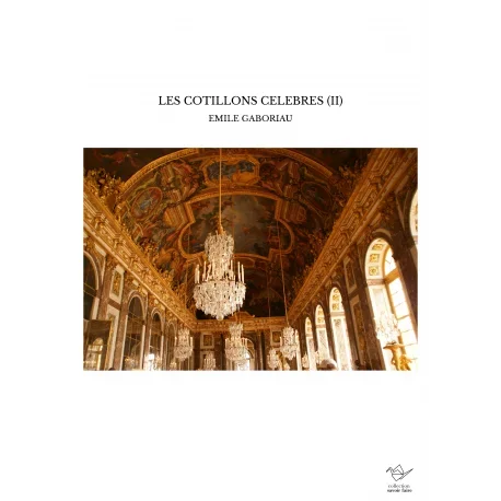 LES COTILLONS CELEBRES (II)