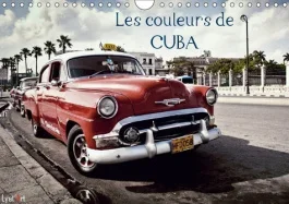 LES COULEURS DE CUBA (CALENDRIER MURAL 2019 DIN A4 HORIZONTAL) – CALENDRIER MURAL DE 14 PAGES SUR CU