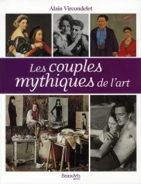 Les couples mythiques de l&rsquo;art