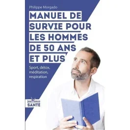 Les défis de l’homme de 50 ans et plus. Aller de l&rsquo;avant, en vitalité