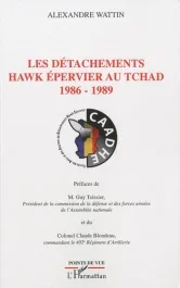 LES DETACHEMENTS HAWK EPERVIER AU TCHAD – 1986-1989