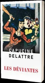 Les déviantes