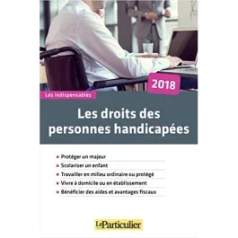 Les droits des personnes handicapées. Edition 2018