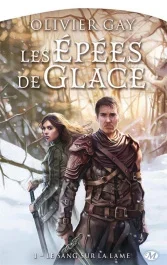 Les Epées de glace Tome 1 : Le sang sur la lame