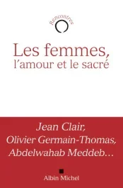 Les femmes, l&rsquo;amour et le sacré