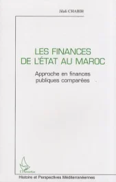 Les finances de l&rsquo;Etat au Maroc. Approche en finances publiques comparées