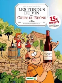 Les fondus du vin des Côtes du Rhône