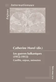 Les guerres balkaniques (1912-1913). Conflits, enjeux, mémoires