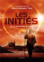 Les initiés Tome 2 : La promesse de Lylas