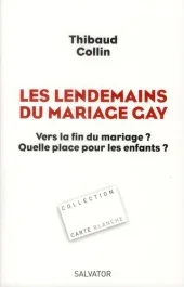 Les lendemains du mariage gay / Vers la fin du mariage ? Quelle place pour les enfants ?