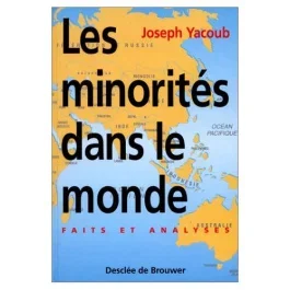 LES MINORITES DANS LE MONDE. Faits et analyses