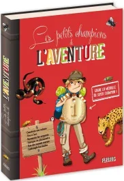 Les petits champions de l&rsquo;aventure