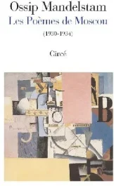 Les poèmes de Moscou 1930-1934. Edition bilingue français-russe