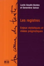 Les registres. Enjeux stylistiques et visées pragmatiques – Hommage à Anna Jaubert