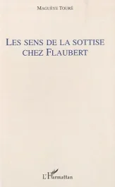 Les sens de la sottise chez Flaubert