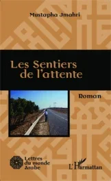 Les sentiers de l&rsquo;attente