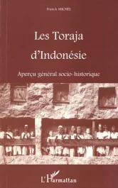 Les Toraja d&rsquo;Indonésie. Aperçu général socio-historique