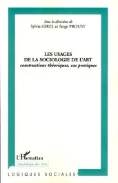 Les usages de la sociologie de l&rsquo;art. Constructions théoriques, cas pratiques. 2e congrès de l&rsquo;Assoc