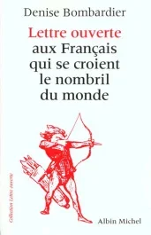 LETTRE OUVERTE AUX FRANCAIS QUI SE CROIENT LE NOMBRIL DU MONDE