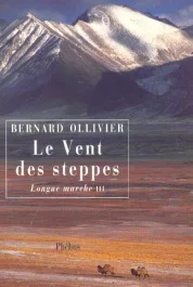 Longue marche. Tome 3, Le vent des steppes