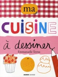 Ma cuisine à dessiner
