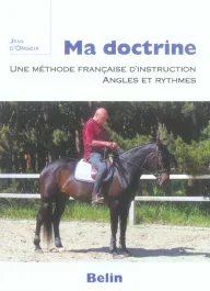 Ma doctrine. Une méthode françaised&rsquo;instruction, angles et ryhtmes