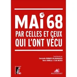 Mai 68 par celles et ceux qui l&rsquo;ont vécu