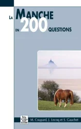 MANCHE EN 200 QUESTIONS (LA)