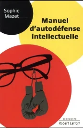 Manuel d&rsquo;autodéfense intellectuelle