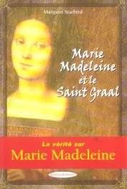 Marie Madeleine et le Saint-Graal