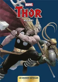 Marvel : Les grandes batailles. Tome 8, Thor Vs Loki